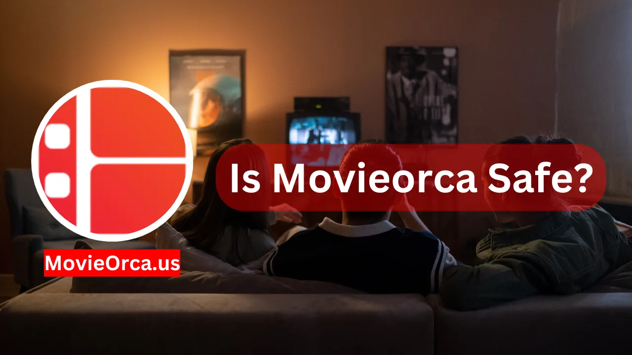 Is Movieorca Safe? An Honest Review